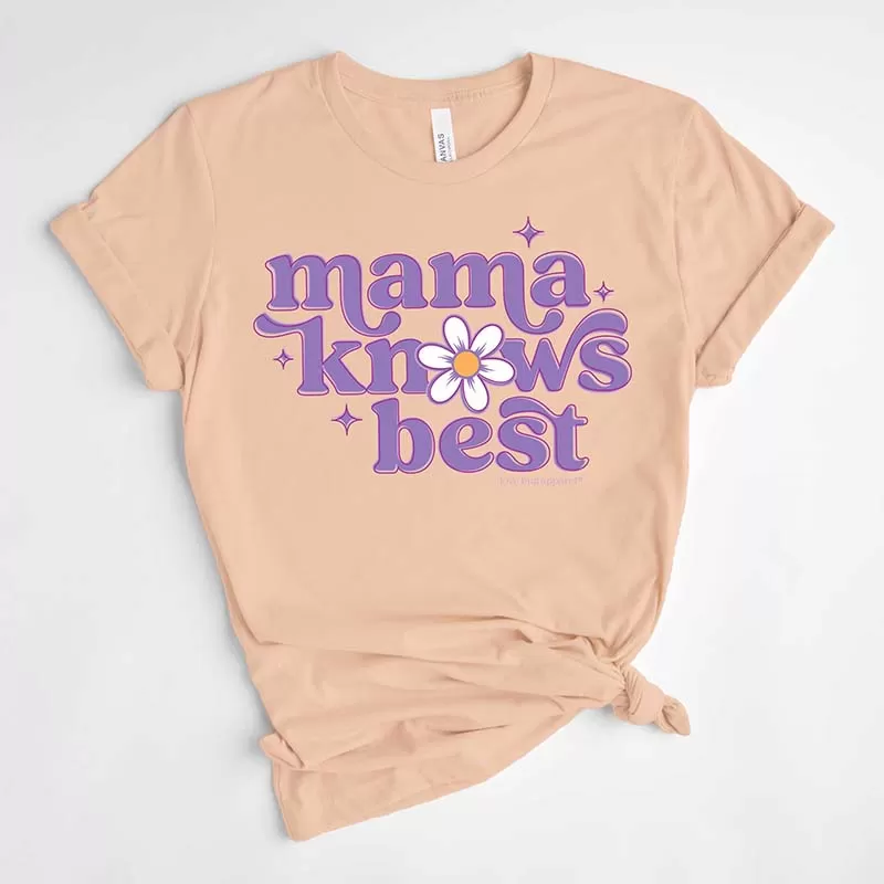 Mama Knows Best Short Sleeve T-Shirt